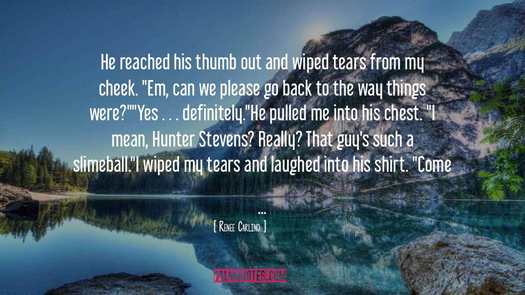 Hunter Gatherers quotes by Renee Carlino