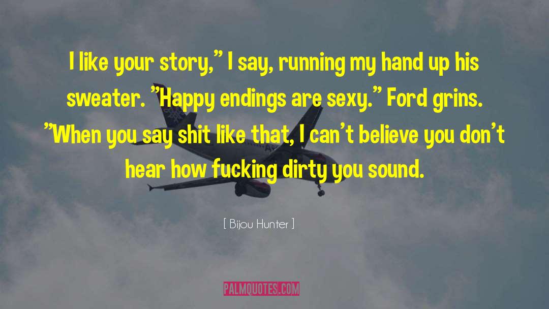 Hunter Kennedy quotes by Bijou Hunter