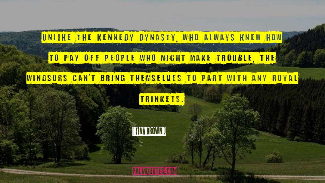 Hunter Kennedy quotes by Tina Brown