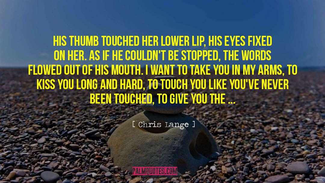 Hunter Kiss quotes by Chris Lange