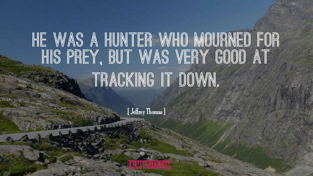 Hunter Niall quotes by Jeffrey Thomas