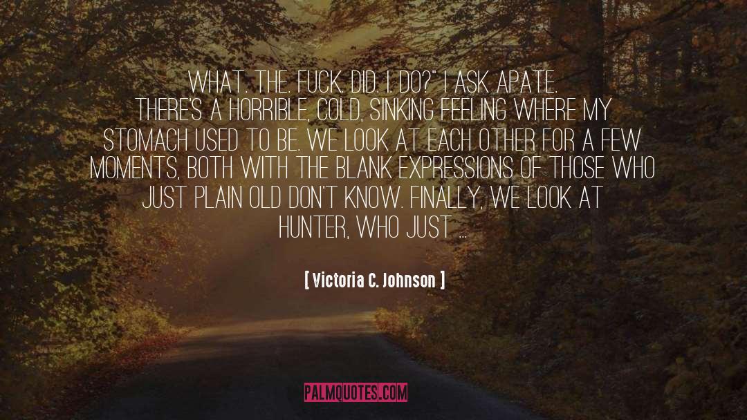 Hunter quotes by Victoria C. Johnson