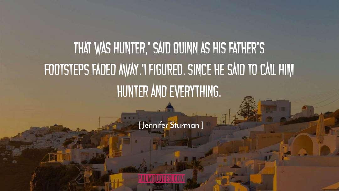 Hunter quotes by Jennifer Sturman