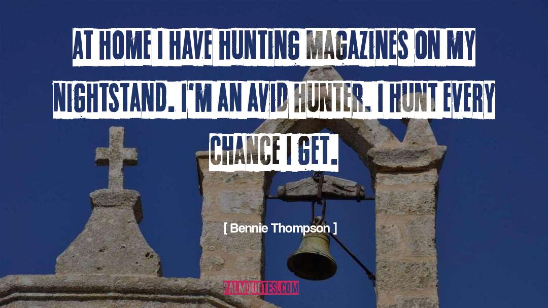 Hunter quotes by Bennie Thompson