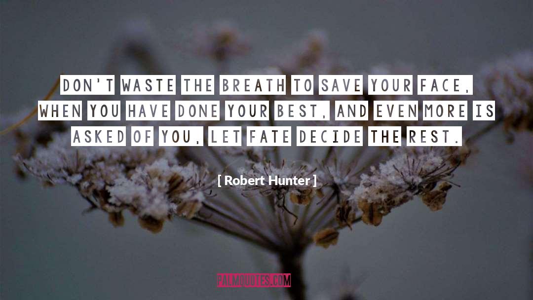 Hunter quotes by Robert Hunter