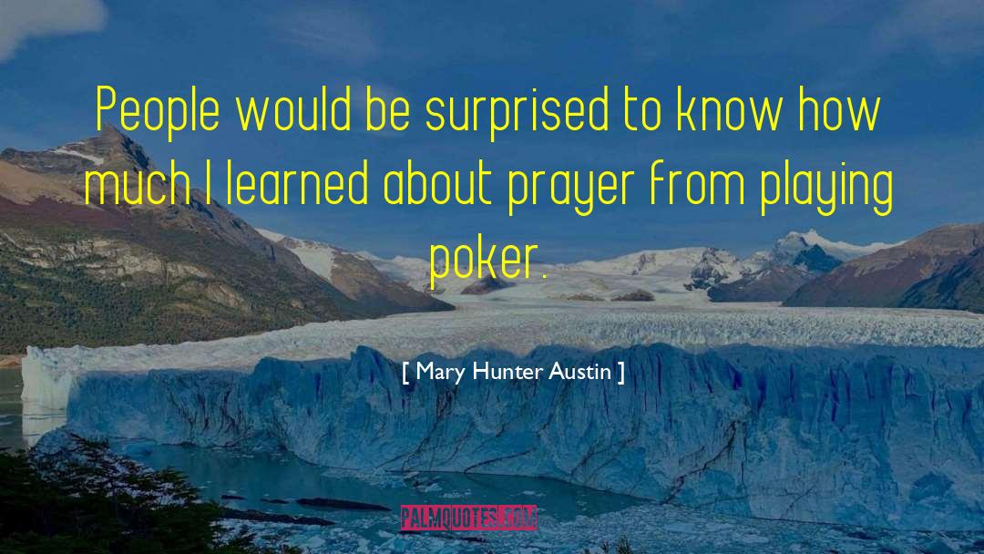 Hunter Thompson quotes by Mary Hunter Austin