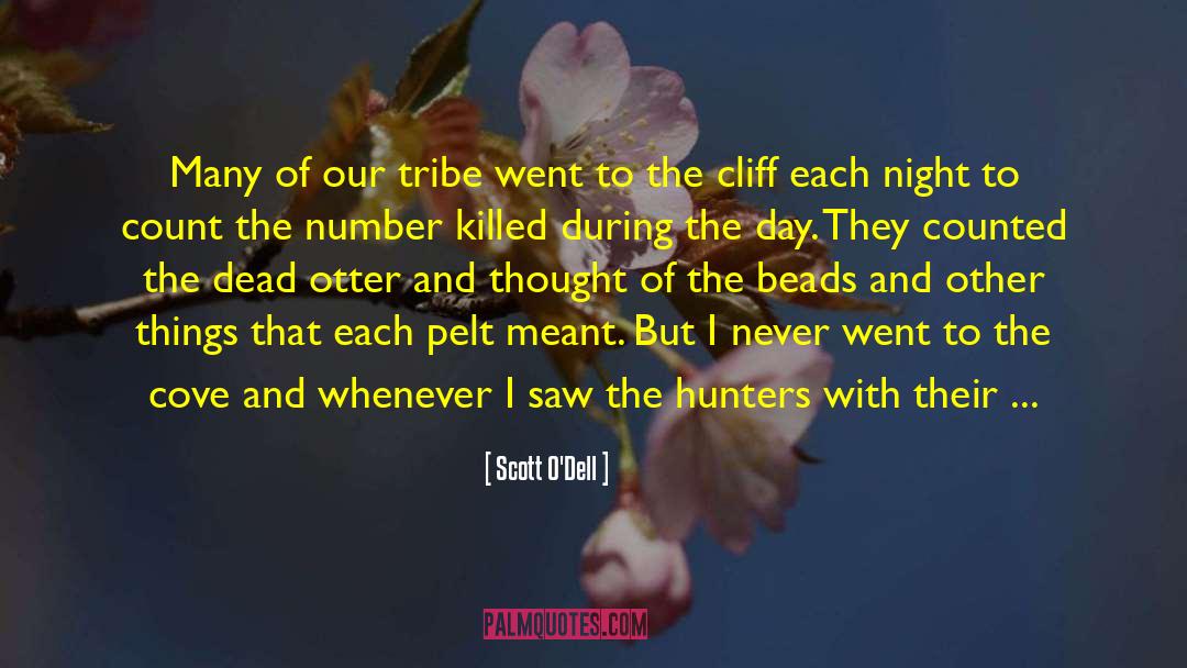 Hunters Of Artemis quotes by Scott O'Dell
