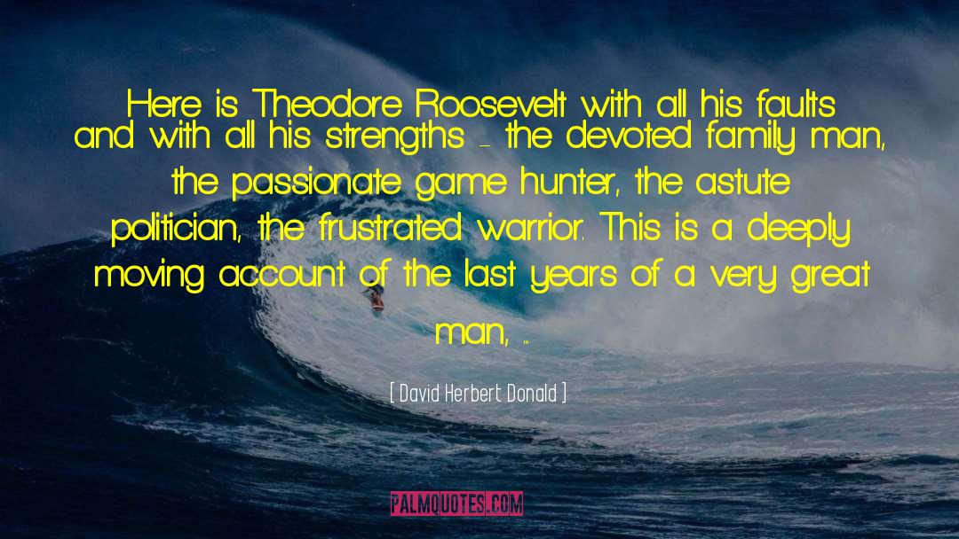 Hunters quotes by David Herbert Donald