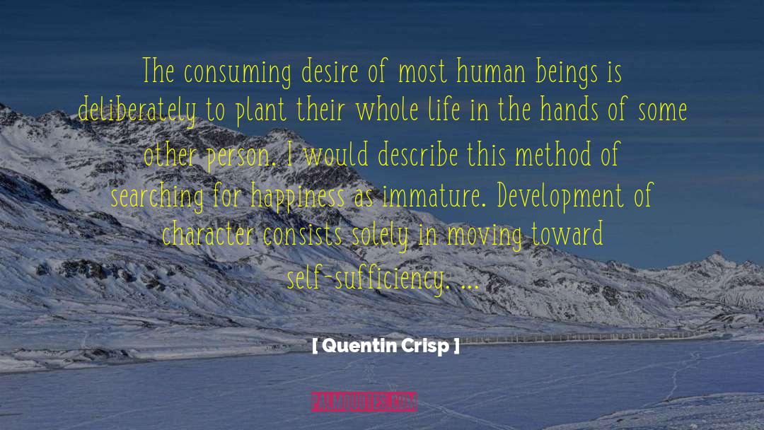 Huntersm Human Development quotes by Quentin Crisp