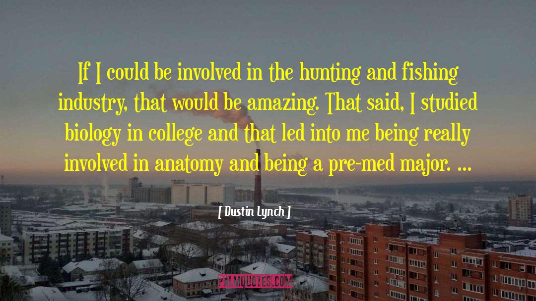 Hunting And Fishing quotes by Dustin Lynch