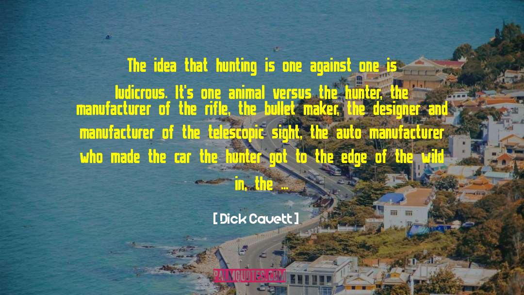 Hunting And Fishing quotes by Dick Cavett
