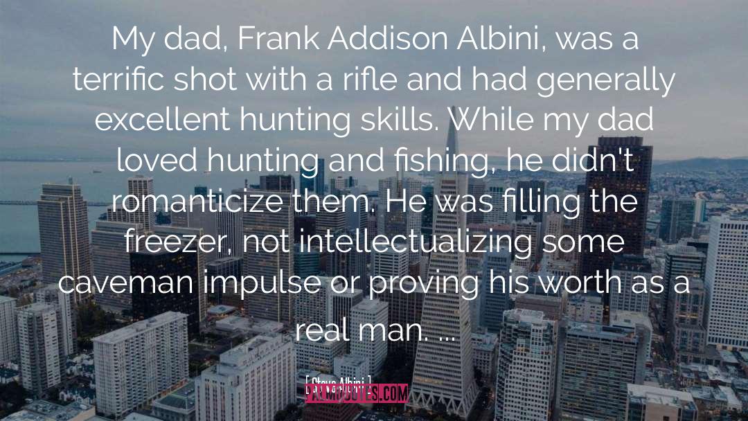 Hunting And Fishing quotes by Steve Albini