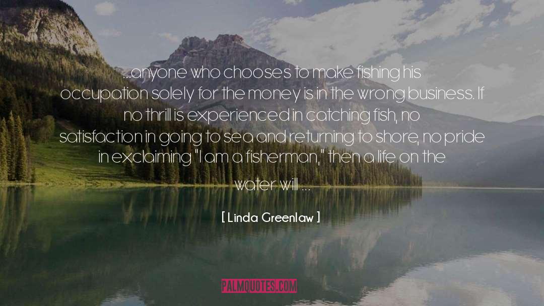 Hunting And Fishing quotes by Linda Greenlaw