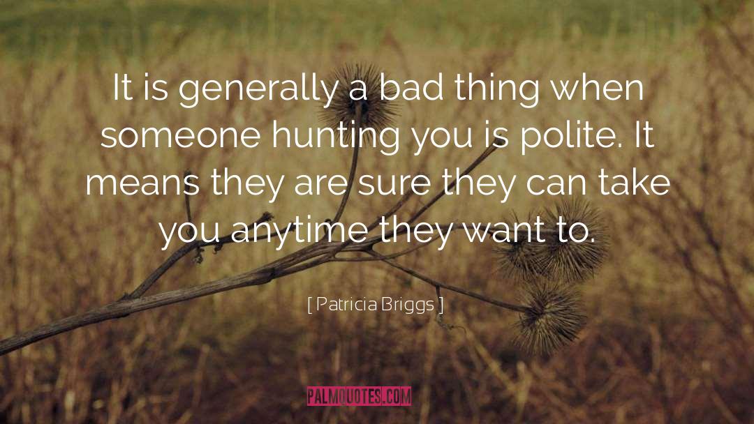 Hunting Lila quotes by Patricia Briggs