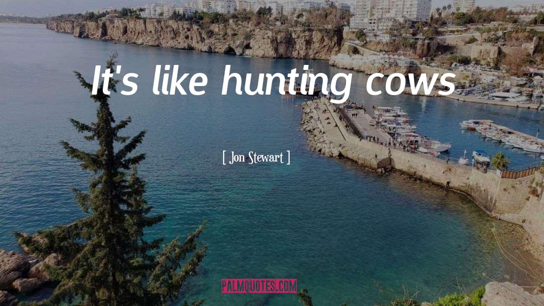 Hunting Lila quotes by Jon Stewart
