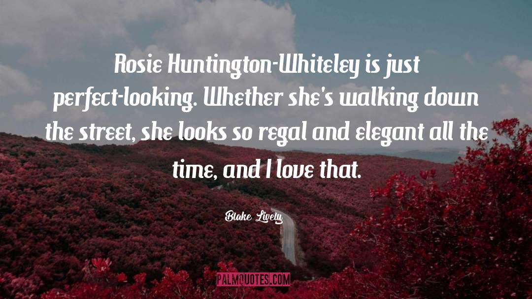 Huntington S Chorea quotes by Blake Lively