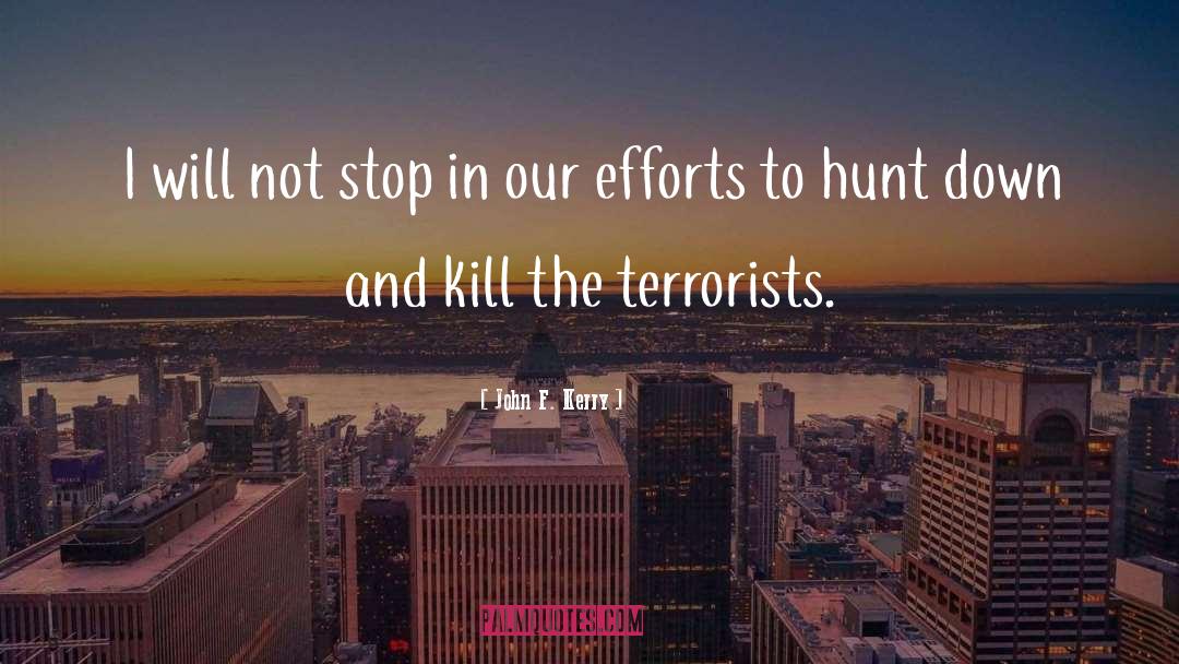 Hunts quotes by John F. Kerry