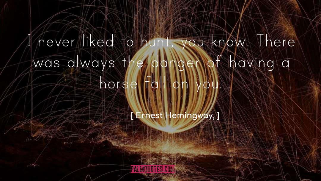 Hunts quotes by Ernest Hemingway,