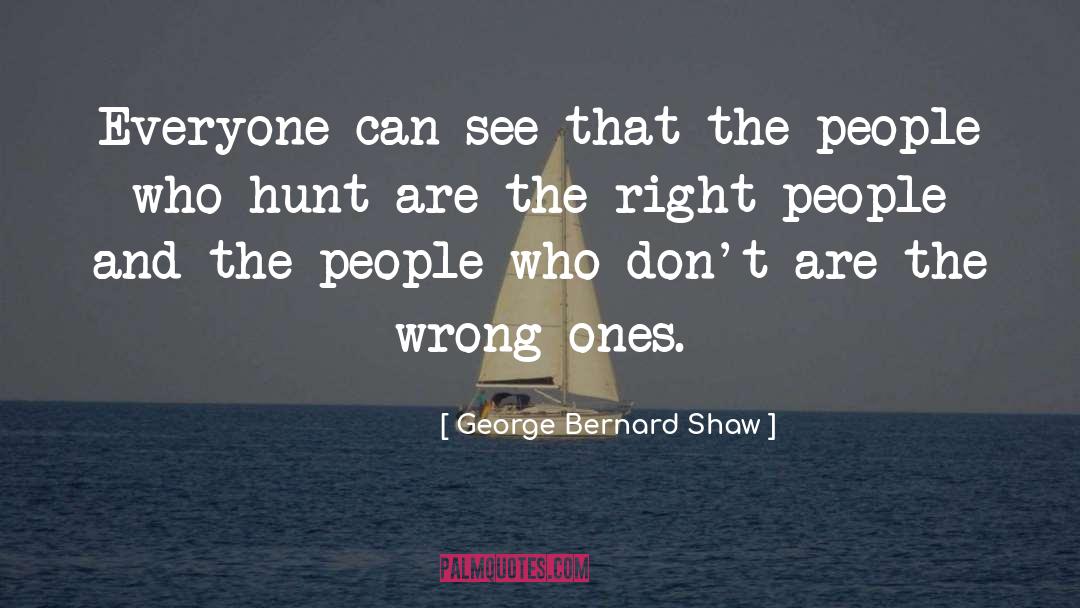 Hunts quotes by George Bernard Shaw