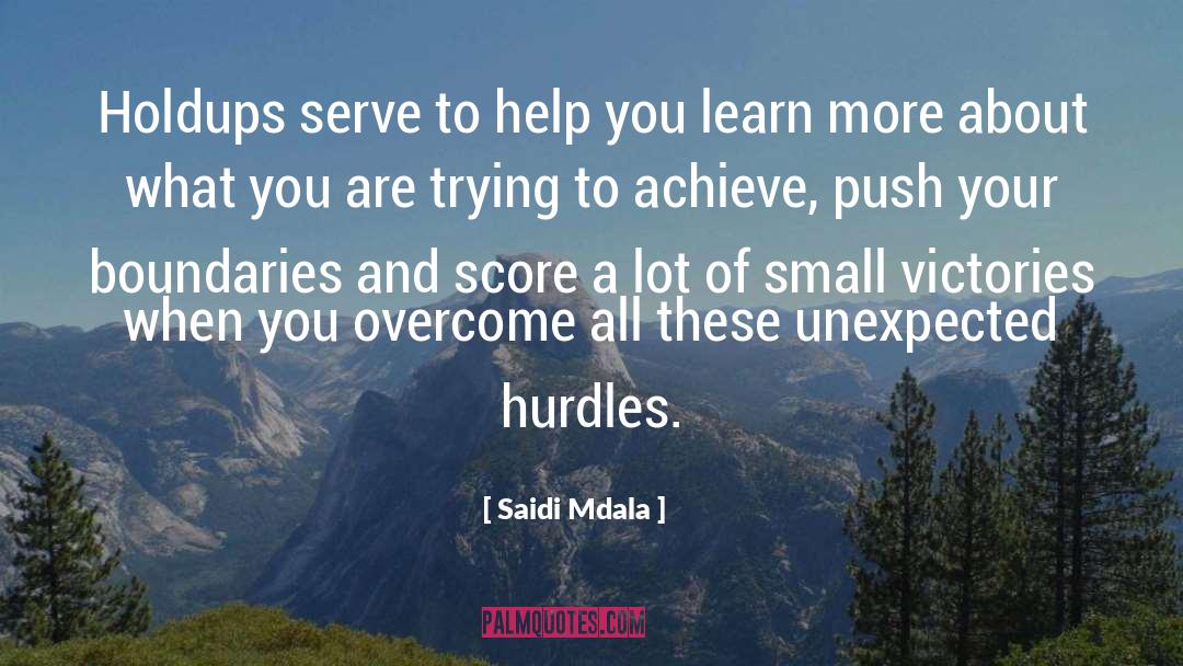 Hurdles quotes by Saidi Mdala