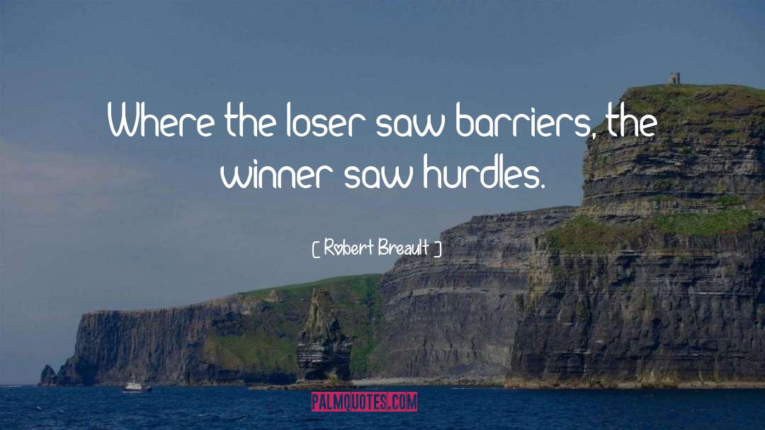Hurdles quotes by Robert Breault
