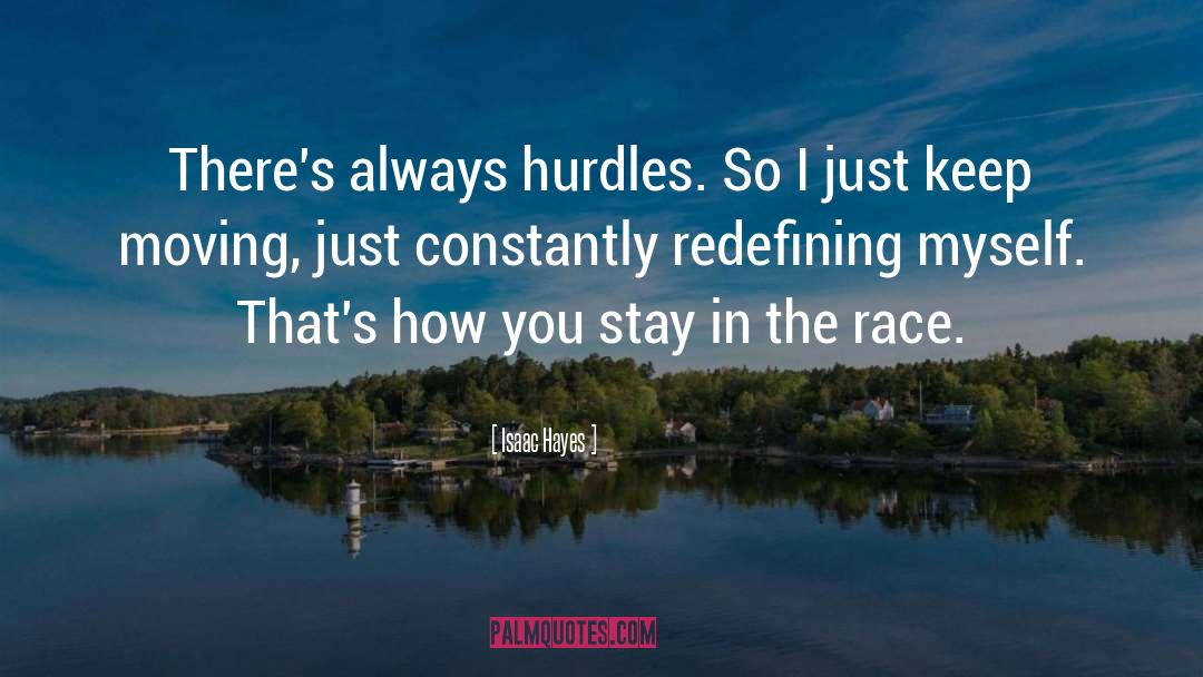 Hurdles quotes by Isaac Hayes