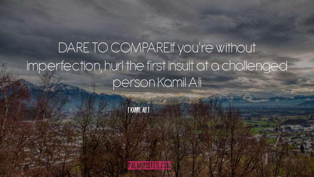 Hurl quotes by Kamil Ali
