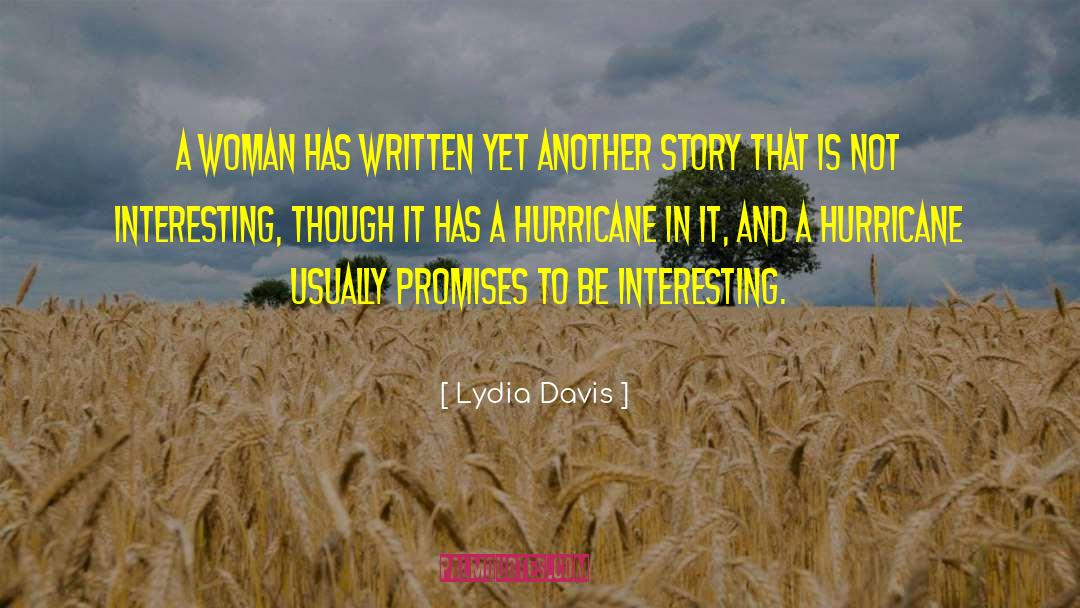 Hurricane Andrew quotes by Lydia Davis