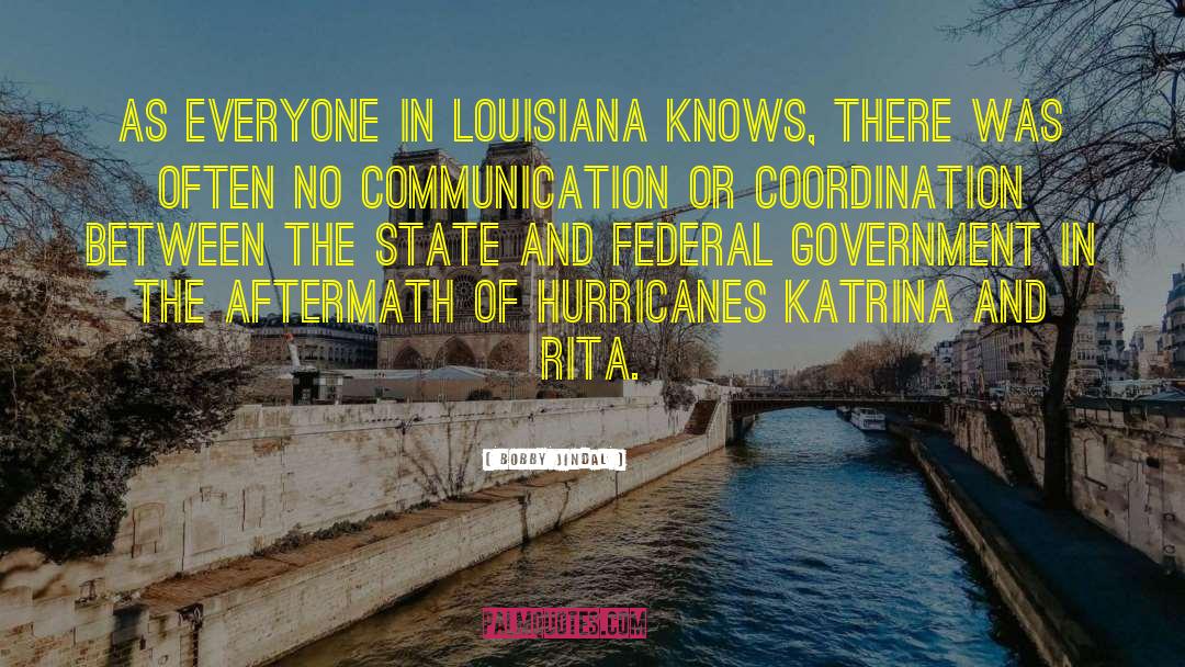 Hurricane Katrina quotes by Bobby Jindal