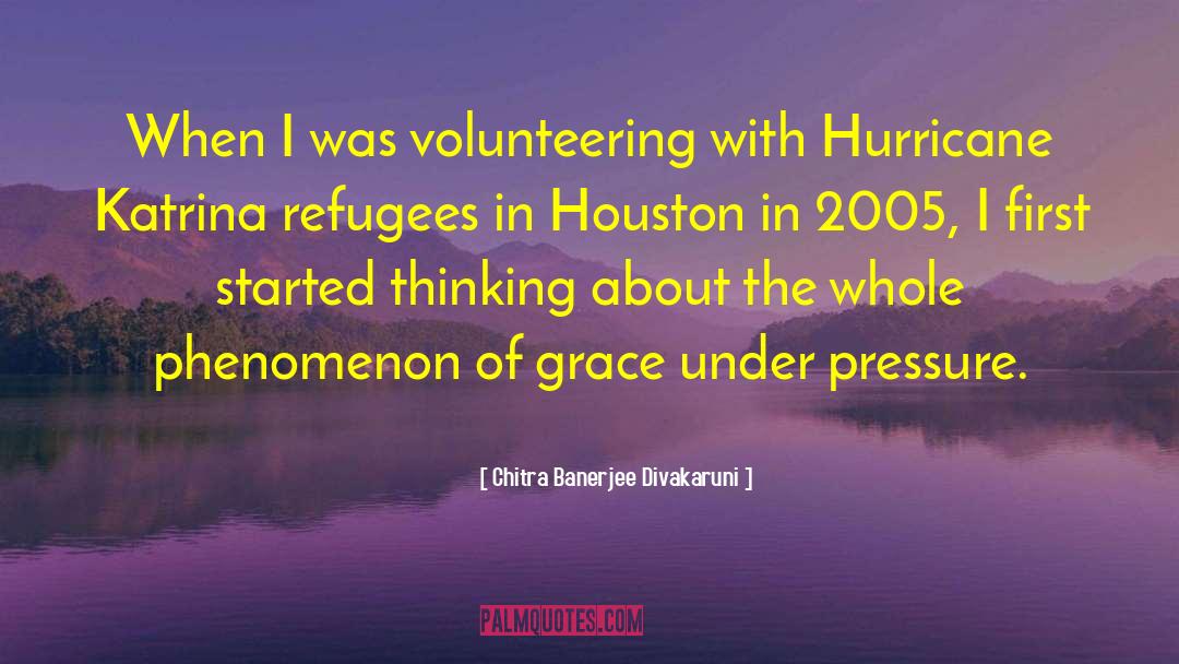 Hurricane Katrina quotes by Chitra Banerjee Divakaruni