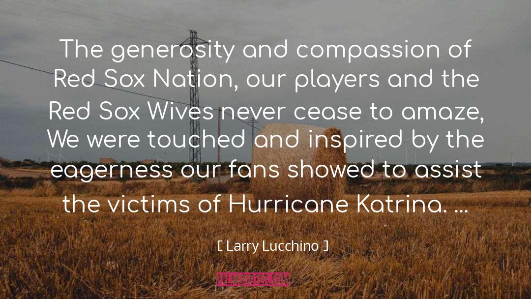 Hurricane Katrina quotes by Larry Lucchino