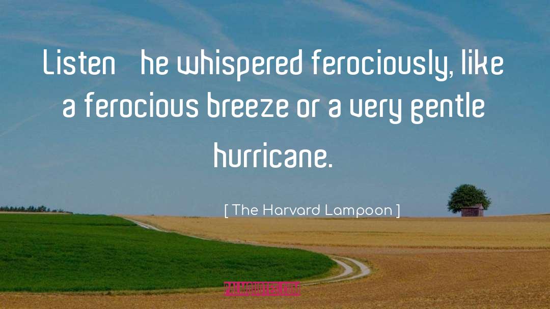 Hurricane quotes by The Harvard Lampoon