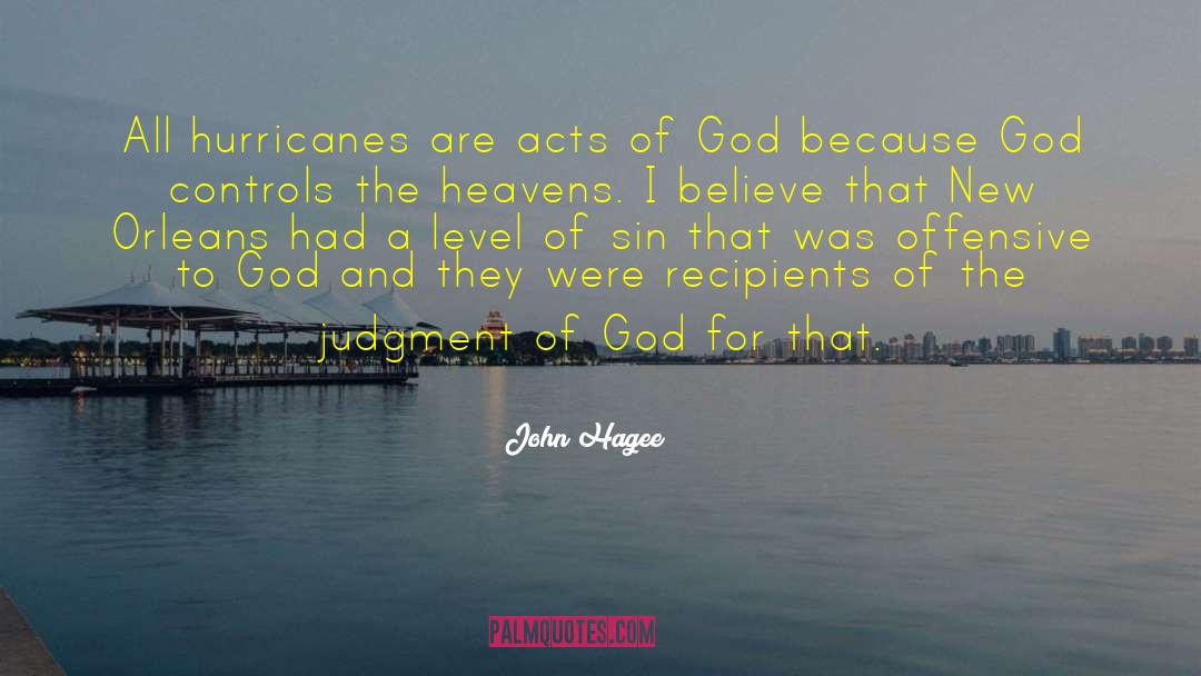 Hurricanes quotes by John Hagee