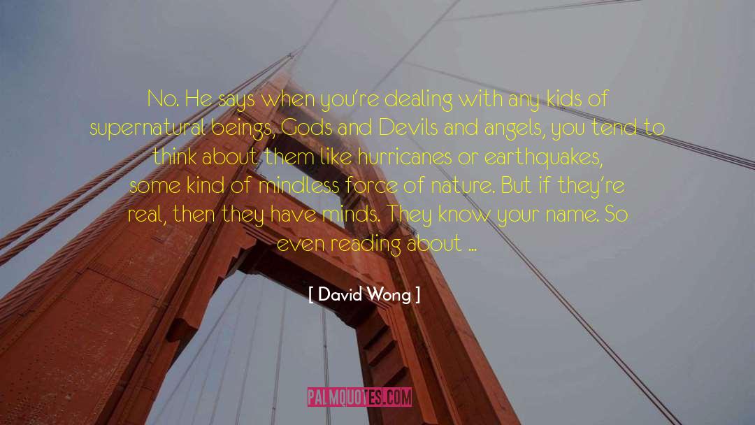 Hurricanes quotes by David Wong