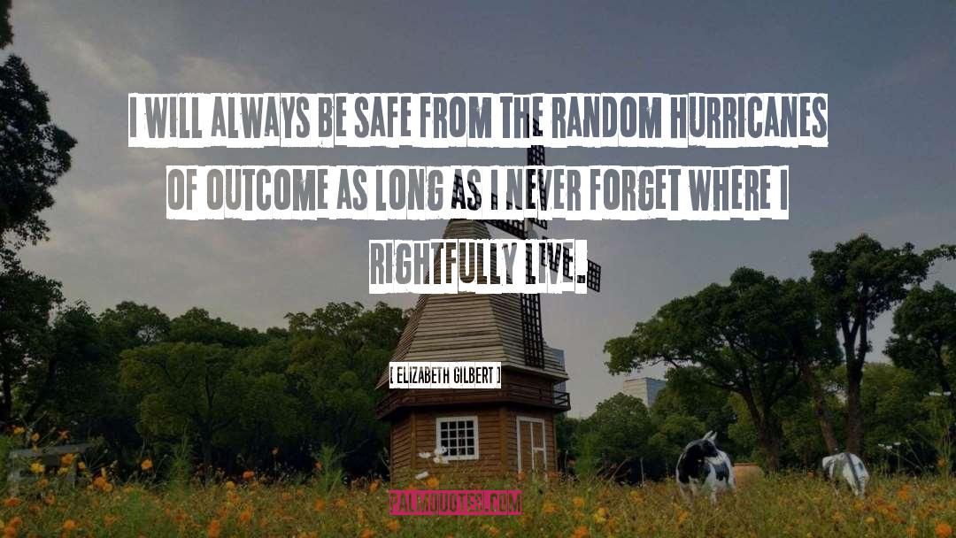 Hurricanes quotes by Elizabeth Gilbert