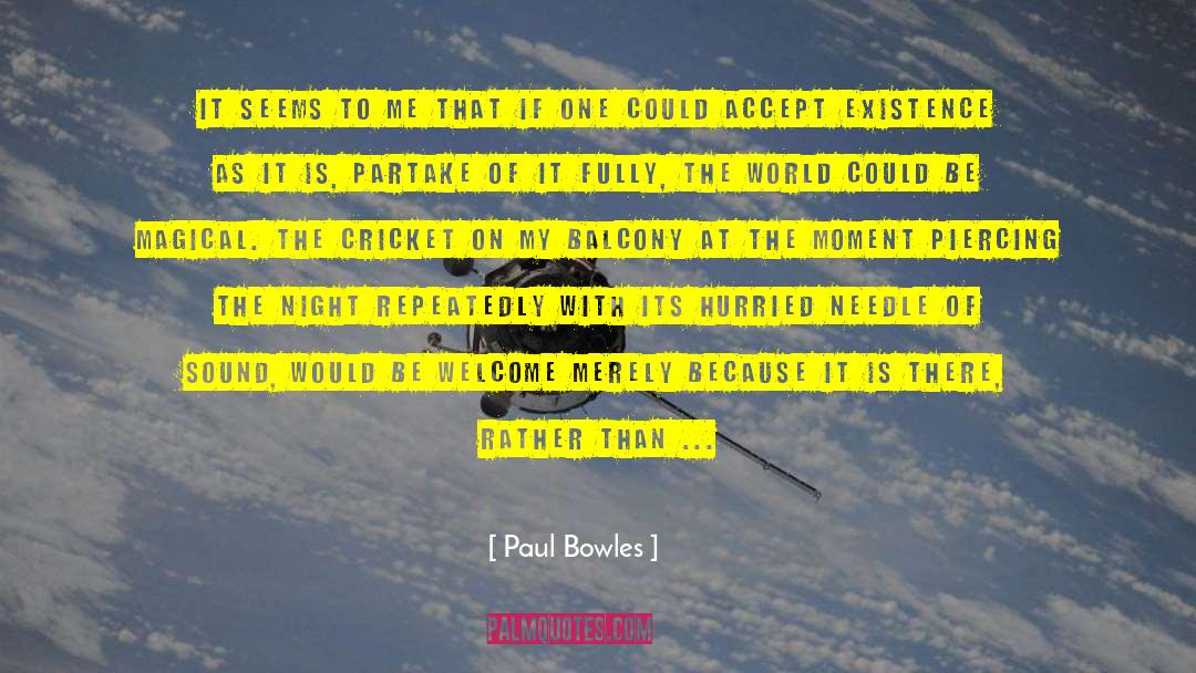 Hurried quotes by Paul Bowles