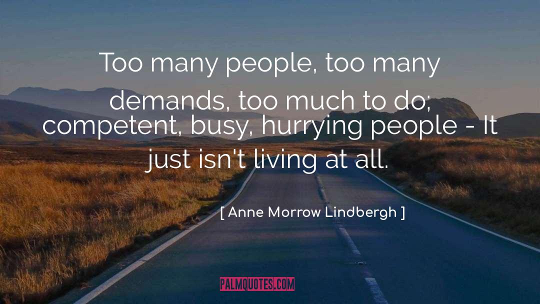 Hurrying quotes by Anne Morrow Lindbergh