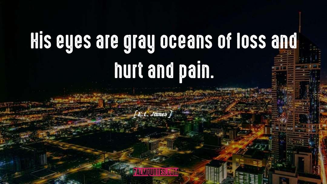 Hurt And Pain quotes by E.L. James