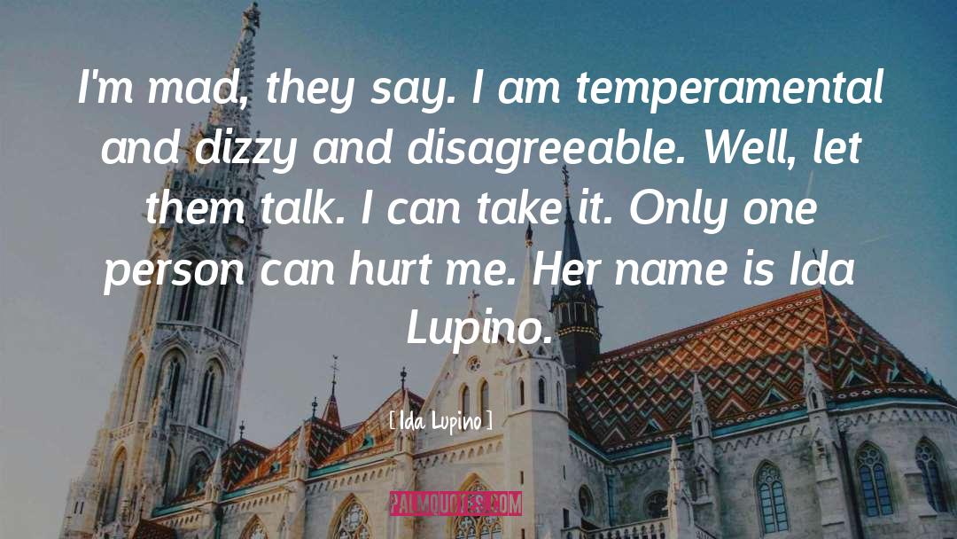 Hurt And Pain quotes by Ida Lupino