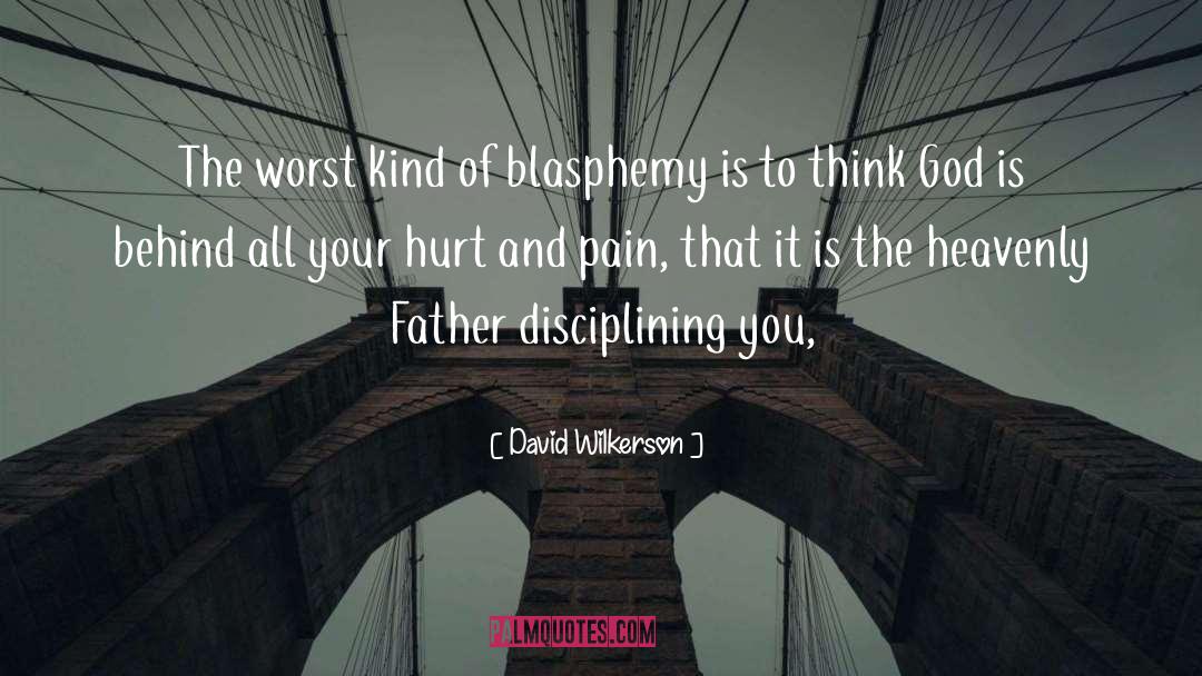 Hurt And Pain quotes by David Wilkerson