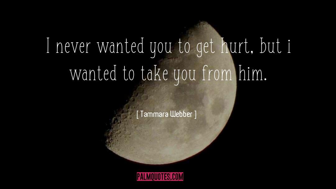 Hurt Break quotes by Tammara Webber