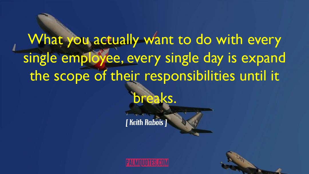 Hurt Break quotes by Keith Rabois