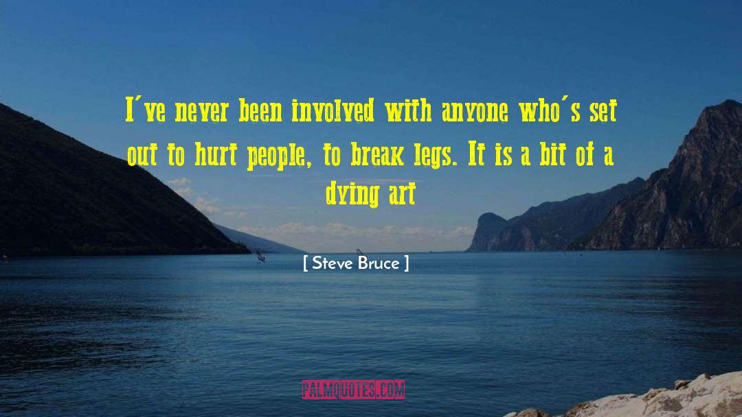 Hurt Break quotes by Steve Bruce