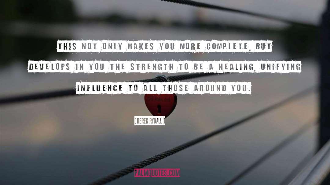 Hurt But Healing quotes by Derek Rydall