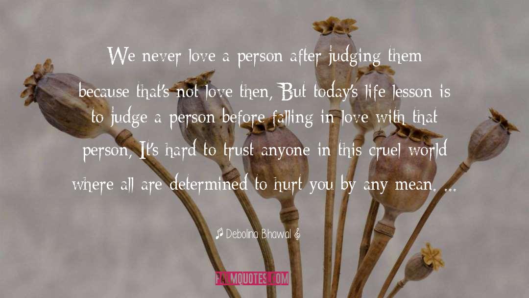 Hurt Cruel Life quotes by Debolina Bhawal
