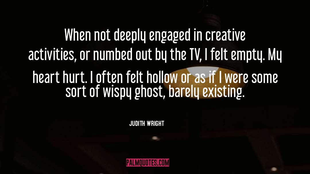 Hurt Feelings quotes by Judith Wright