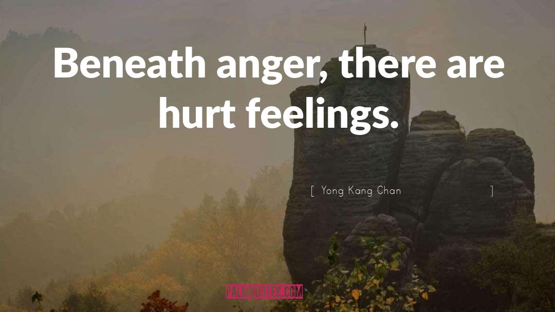 Hurt Feelings quotes by Yong Kang Chan