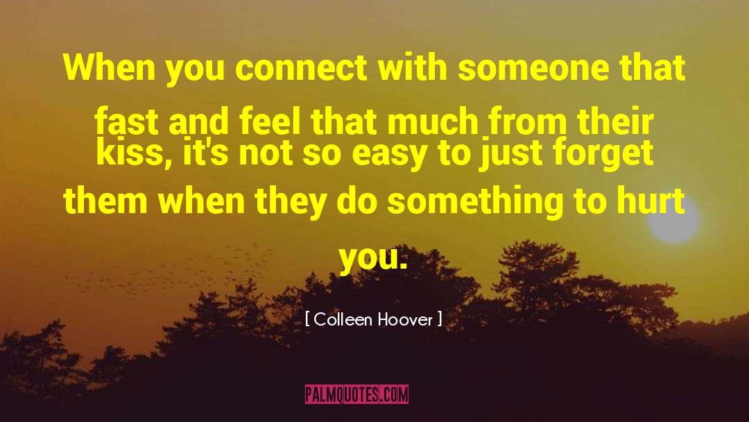 Hurt From Someone quotes by Colleen Hoover