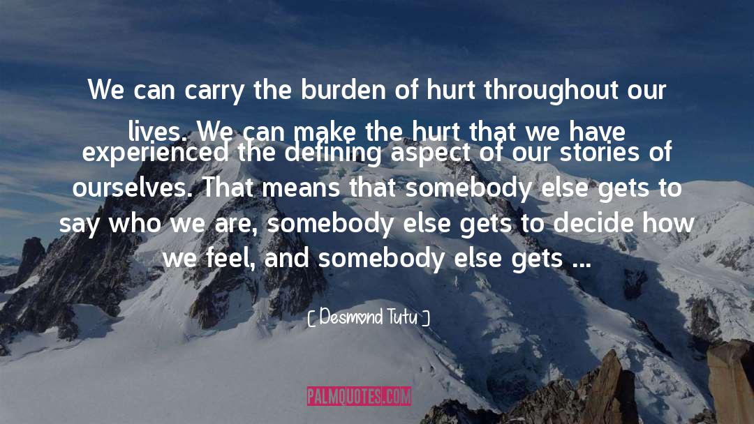 Hurt From Someone quotes by Desmond Tutu