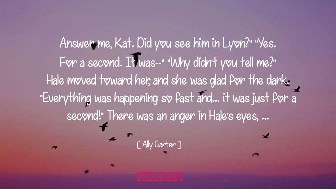 Hurt From Someone quotes by Ally Carter